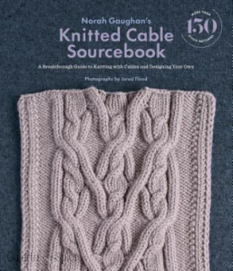Norah Gaughan's Knitted Cable Sourcebook